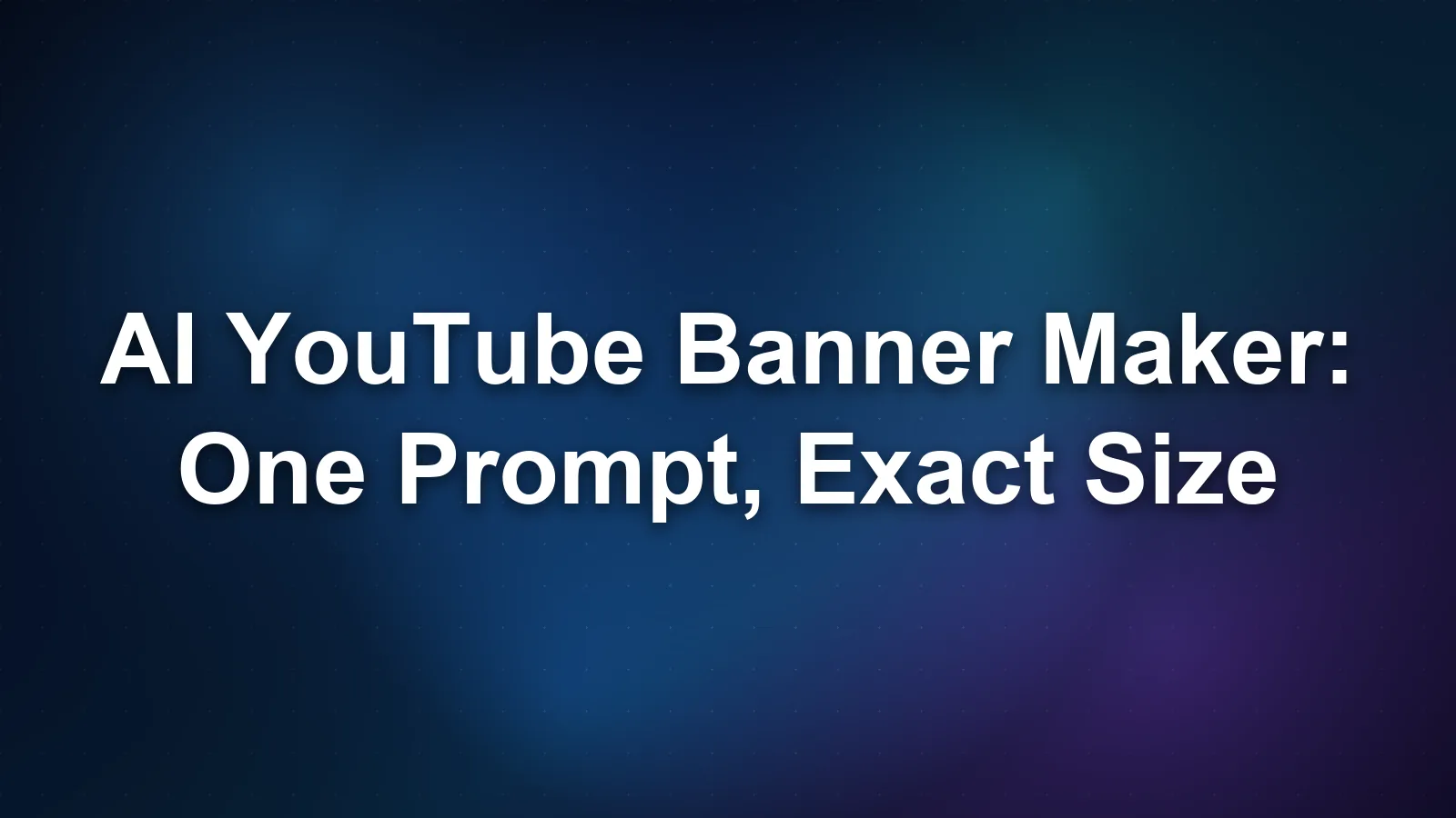 AI YouTube Banner Maker: One Prompt to a 2560×1440 Channel Banner